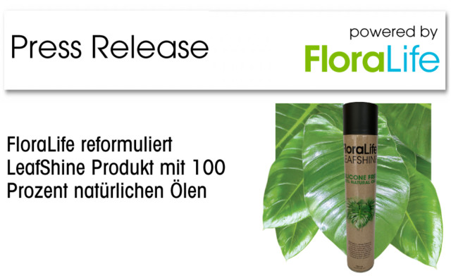 FloraLife reformuliert LeafShine Produkt mit 100 Prozent natürlichen Ölen